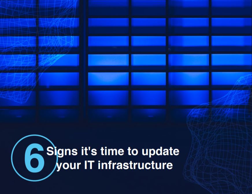 6 signs your IT infrastructure is outdated